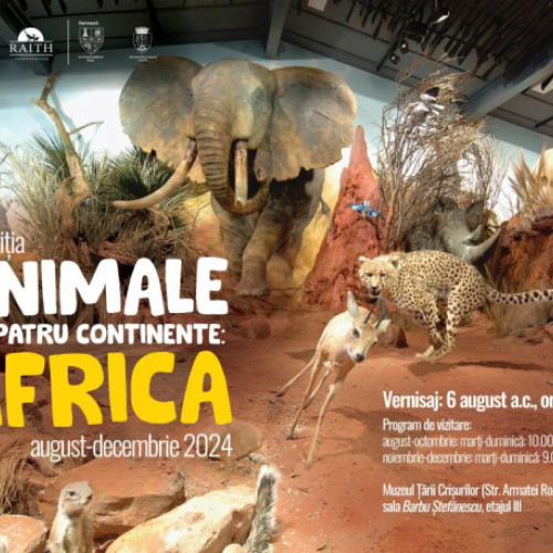 Vernisajul expoziției „Animale din patru continente: Africa” la Muzeul Țării Crișurilor