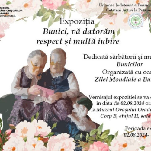 Expoziția &quot;Bunici, vă datorăm respect și multă iubire&quot; la Muzeul Orașului Oradea