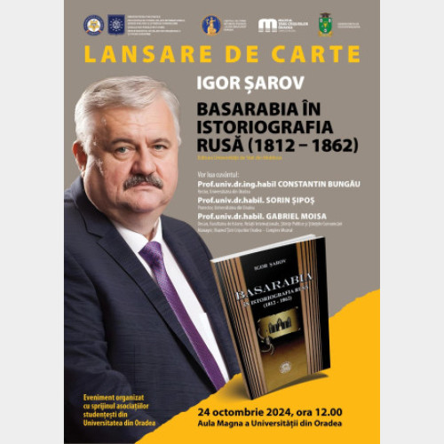 Lansarea volumului „Basarabia în istoriografia rusă (1812-1862)” la Universitatea din Oradea