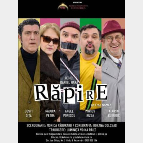 Casa de Cultura a Sindicatelor Oradea găzduiește spectacolul de comedie „Răpire”