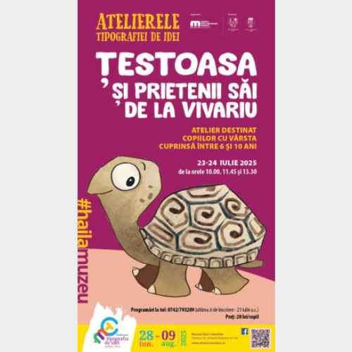 Atelierele Tipografiei de idei - Țestoasa și prietenii săi de la Vivariu