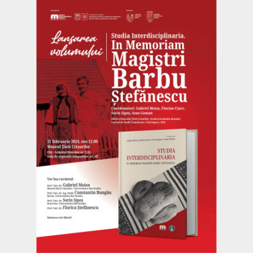 Lansarea cărții - „Studia Interdisciplinaria. In Memoriam Magistri Barbu Ștefănescu” are loc la Muzeul Țării Crișurilor Oradea