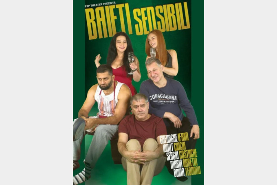 Comedia „Băieți sensibili” va fi jucată la Casa de Cultură a Sindicatelor Oradea