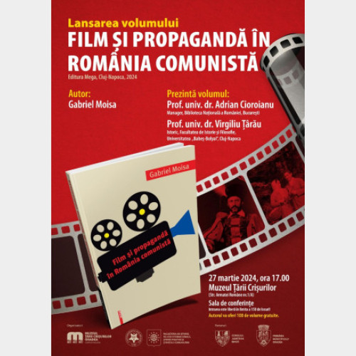 Lansarea volumului despre filmul și propaganda în perioada comunistă în România