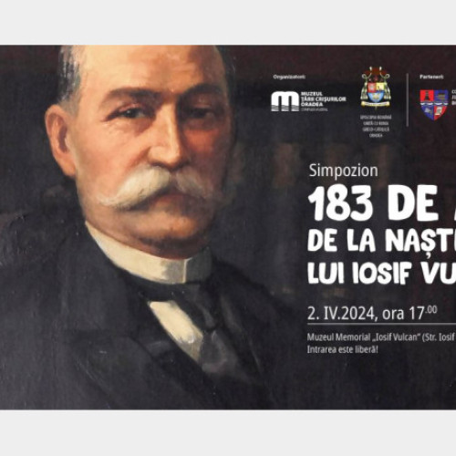 Muzeul Țării Crișurilor organizează un Simpozion dedicat aniversării a 183 de ani de la nașterea lui Iosif Vulcan