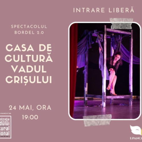 Spectacol de Teatru la Vadu Crişului: "Bordel 2.0" Experiența dramatică a prostituției în lumina reflectoarelor. Distribuiția și regia semnate de Andreea Iacomiță. Intrarea este liberă!