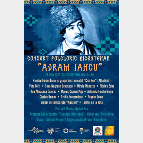 Aniversarea a 200 de ani de la nașterea lui Avram Iancu: Evenimente speciale și concert folcloric in Oradea