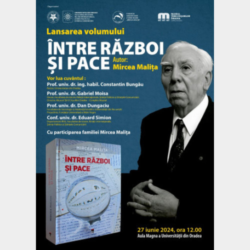 Lansarea volumului &quot;Intre razboi si pace&quot; la Universitatea din Oradea